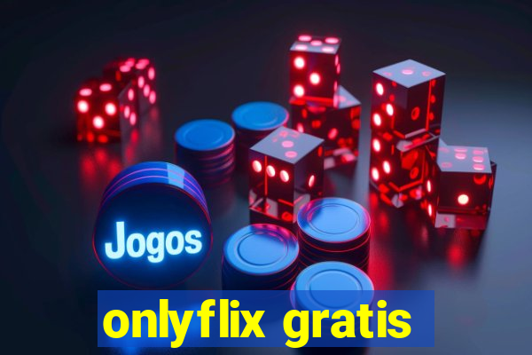 onlyflix gratis